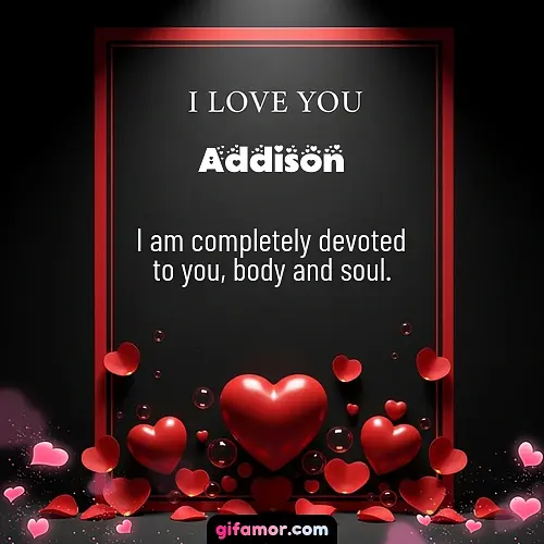 I love you I Addison