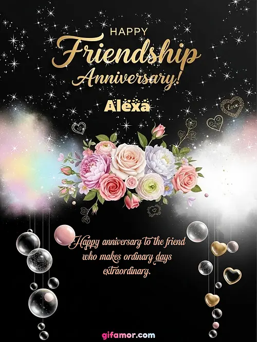 Happy friendship anniversary! II Alexa