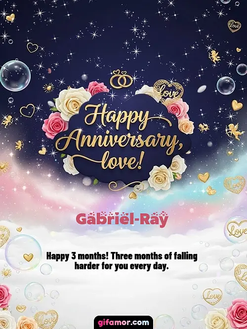 Happy anniversary, love! II Gabriel-Ray