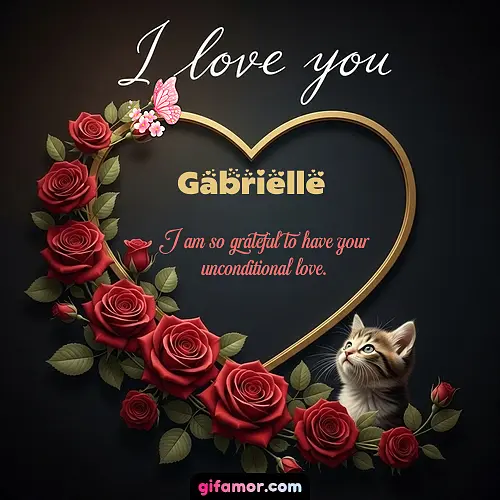 I love you Gabrielle