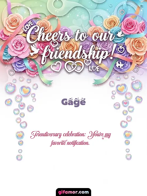 Cheers to our friendship! Gage