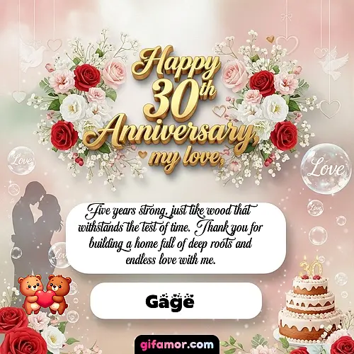 Happy 30th anniversary, my love Gage