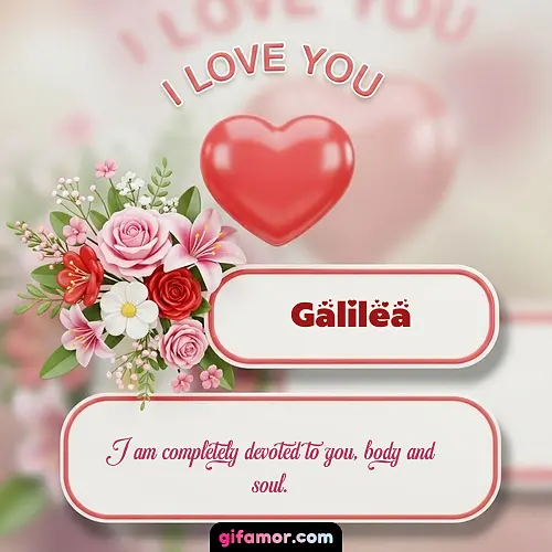 I Love You XI Galilea