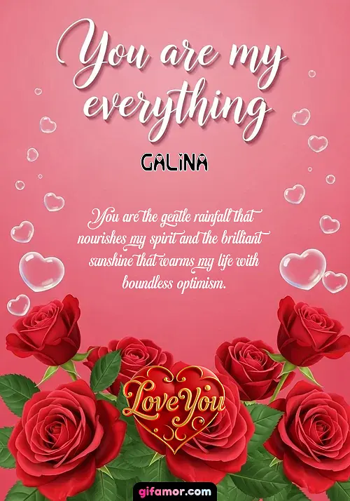 You are my everything Galina