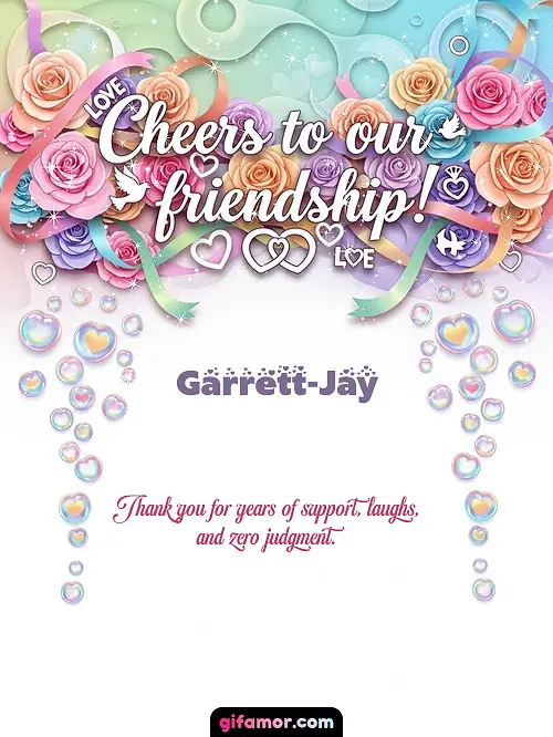 Cheers to our friendship! Garrett-Jay
