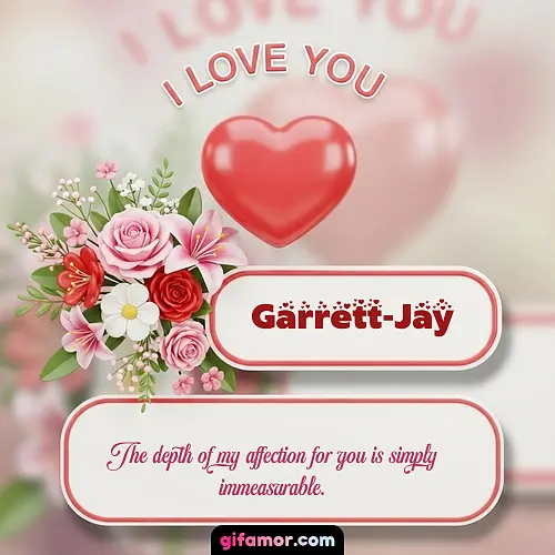 I Love You XI Garrett-Jay