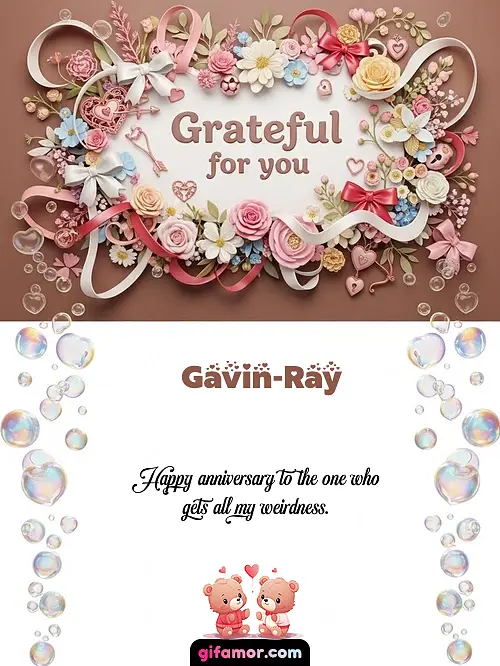 Grateful for you Gavin-Ray