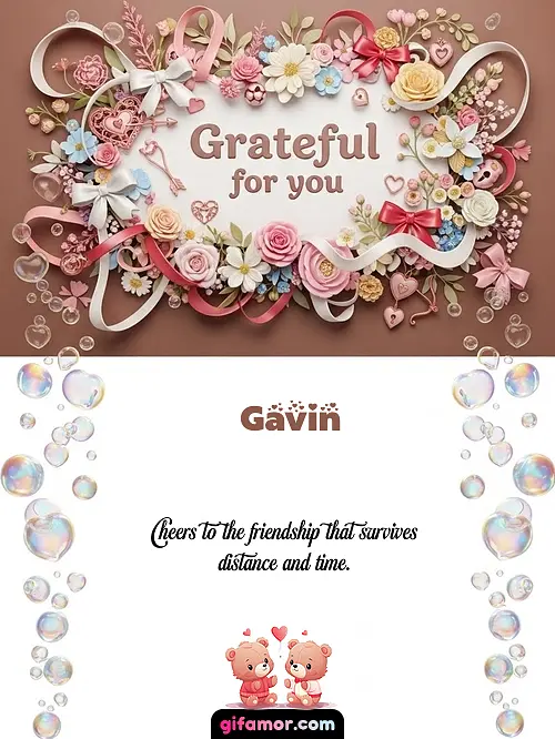 Grateful for you Gavin