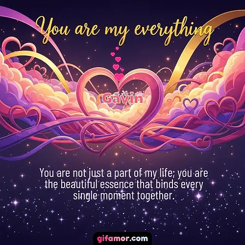 You are my everything	II Gavin