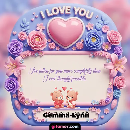 I Love You XVII Gemma-Lynn