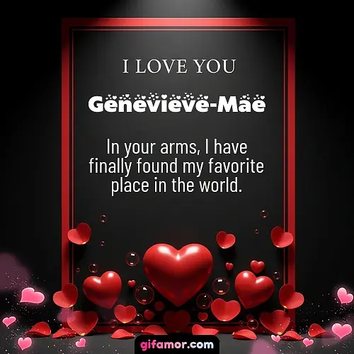 I love you I Genevieve-Mae