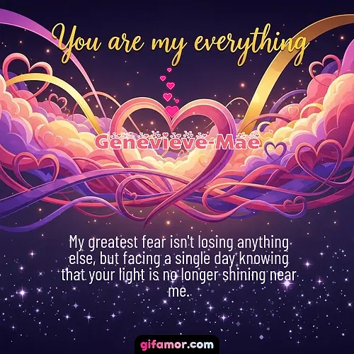 You are my everything	II Genevieve-Mae