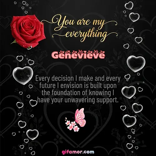 You are my everything I Genevieve