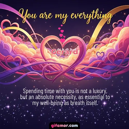 You are my everything	II Gerard