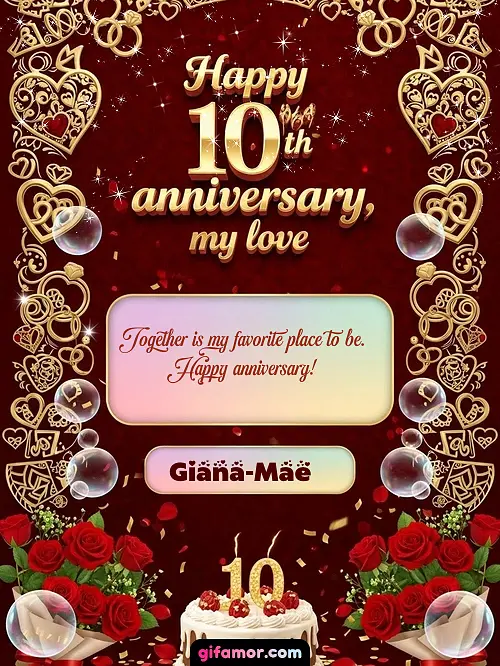 Happy 10th anniversary, my love Giana-Mae