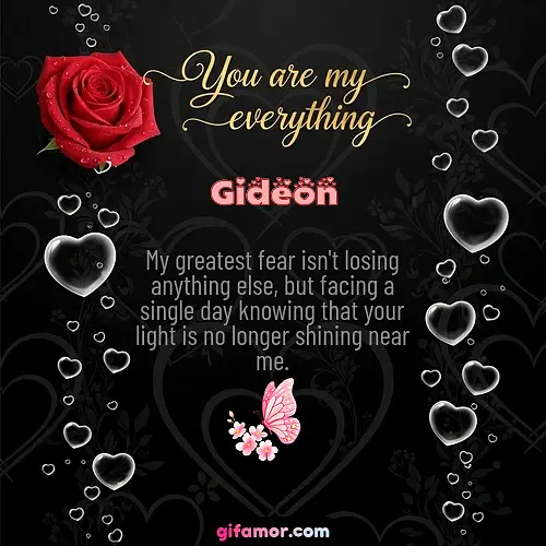 You are my everything I Gideon