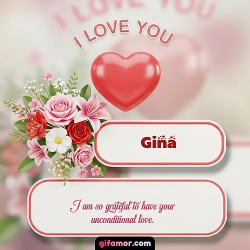 I Love You XI Gina