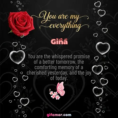 You are my everything I Gina
