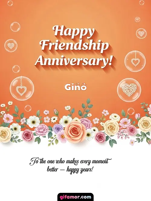 Happy friendship anniversary! III Gino
