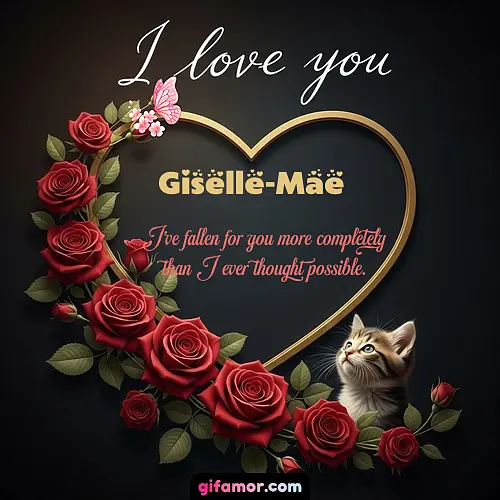 I love you Giselle-Mae