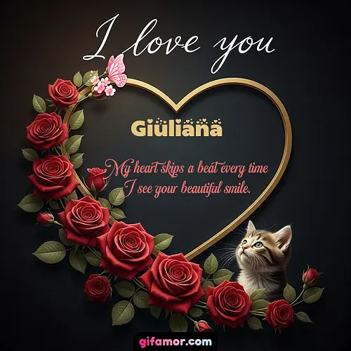 I love you Giuliana