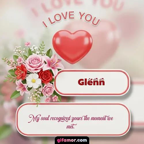 I Love You XI Glenn