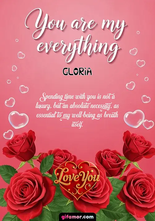 You are my everything Gloria