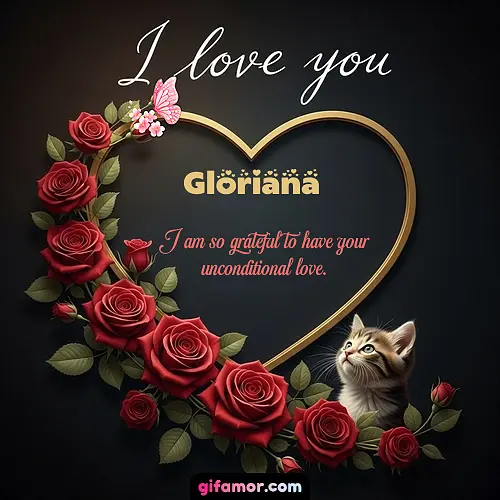 I love you Gloriana