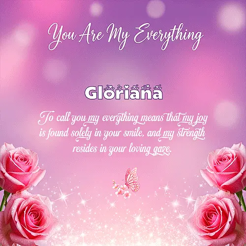 You are my everything IV Gloriana