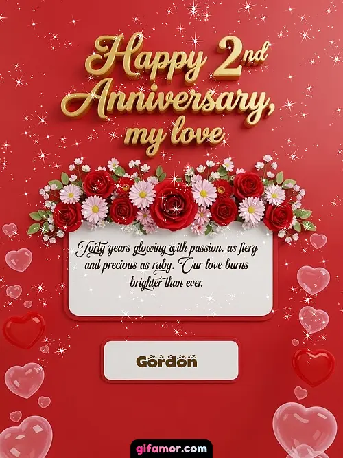Happy 2st anniversary, my love I Gordon