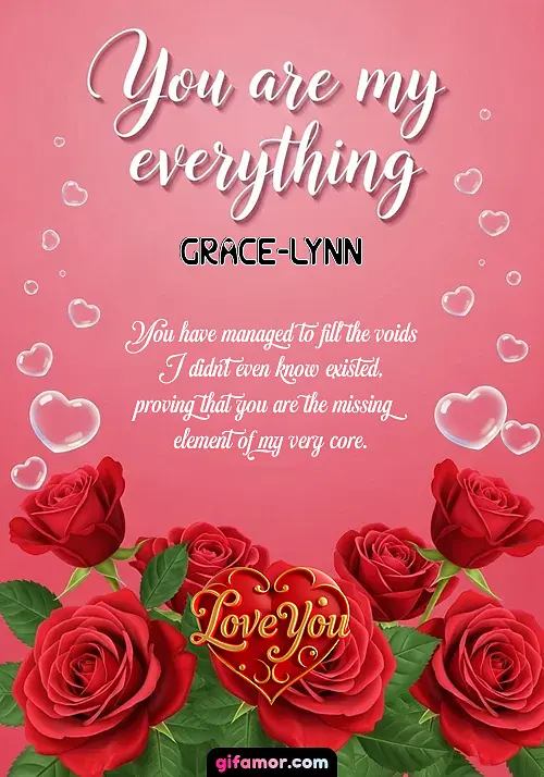 You are my everything Grace-Lynn