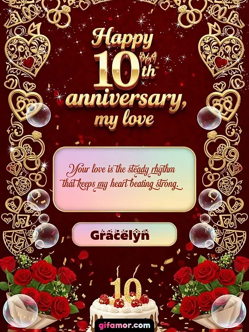 Happy 10th anniversary, my love Gracelyn