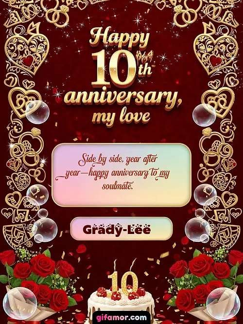 Happy 10th anniversary, my love Grady-Lee