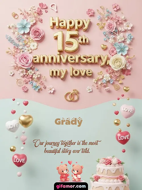 Happy 15th anniversary, my love Grady