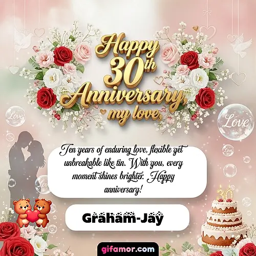Happy 30th anniversary, my love Graham-Jay