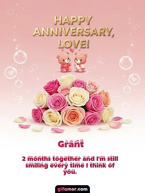 Happy anniversary, love! IV Grant