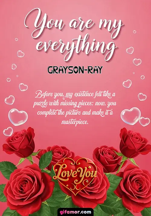 You are my everything Grayson-Ray