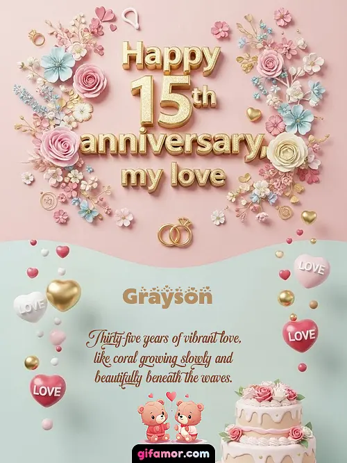 Happy 15th anniversary, my love Grayson