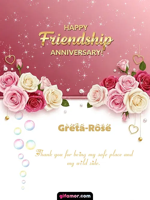 Happy friendship anniversary! Greta-Rose