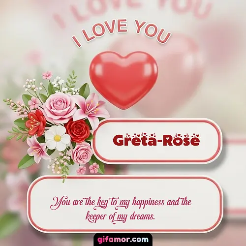 I Love You XI Greta-Rose