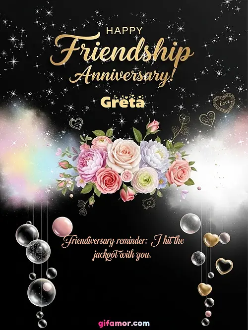 Happy friendship anniversary! II Greta