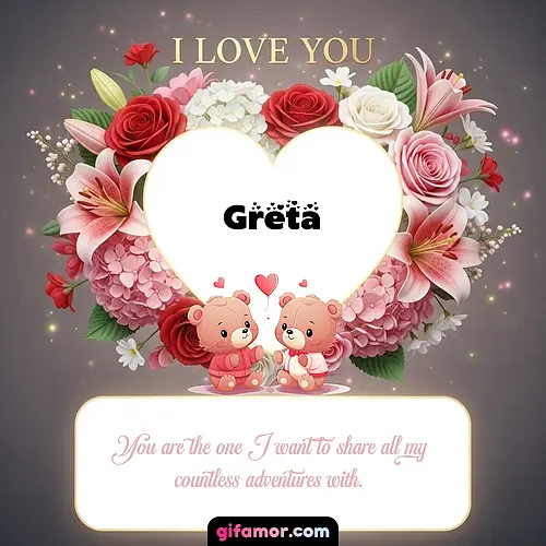 I Love You XV Greta
