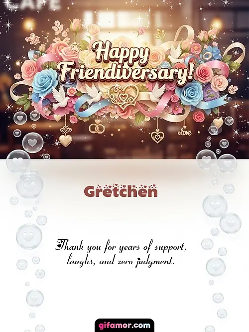 Happy friendiversary! I Gretchen