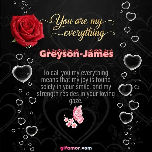 You are my everything I Greyson-James