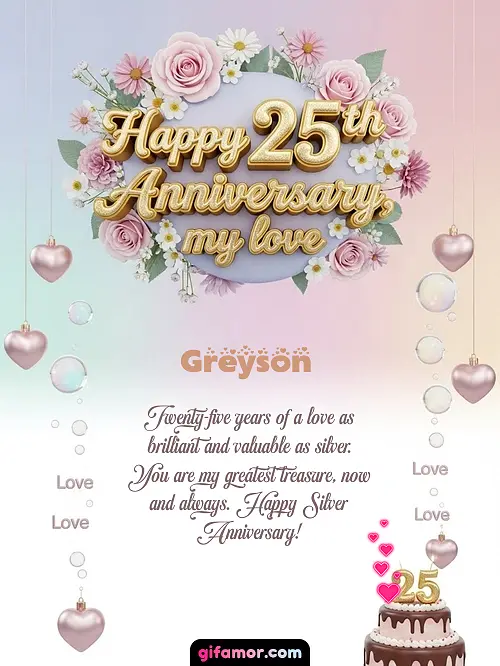 Happy 25th anniversary, my love Greyson
