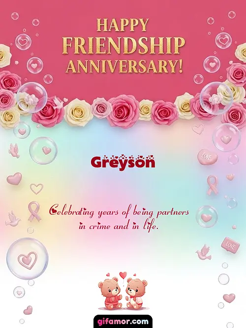 Happy friendship anniversary! I Greyson