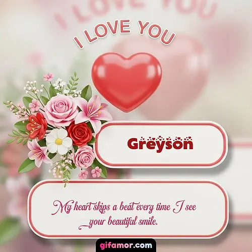 I Love You XI Greyson