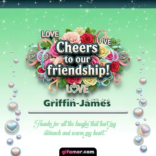 Cheers to our friendship!  IV Griffin-James