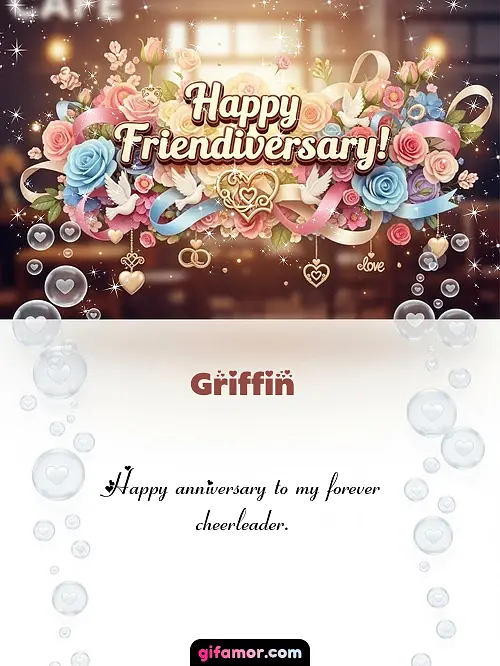 Happy friendiversary! I Griffin