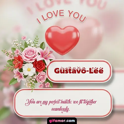 I Love You XI Gustavo-Lee